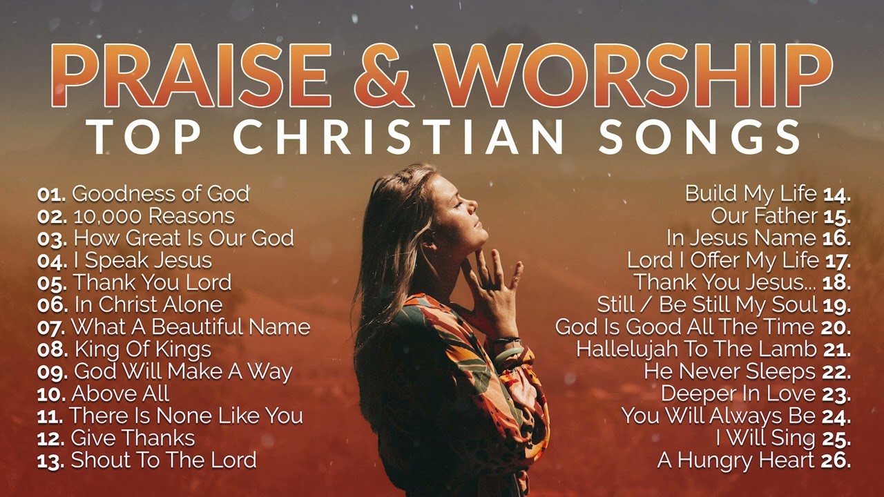 Top Christian Praise and Worship Songs 2025 – Praise God in Every Season. He Is Always at Work for Your Sake