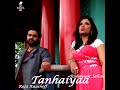 TANHAIYAAN | FULL VIDEO | RAJA KAASHEFF | RUBAYYAT JAHAN