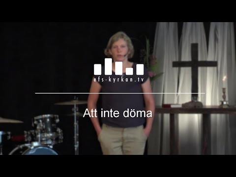 Att inte döma  - Sara Engström 2017-07-09