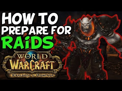 How To Prepare For A Raid In World Of Warcraft Warlords Of Draenor