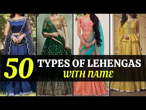 50 Different Types of Lehengas With Name | Designer...