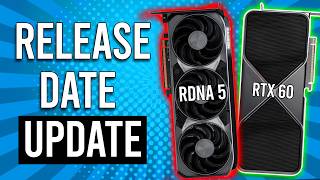 This Changes EVERYTHING! RTX 60 & RDNA 5 Release Date UPDATE