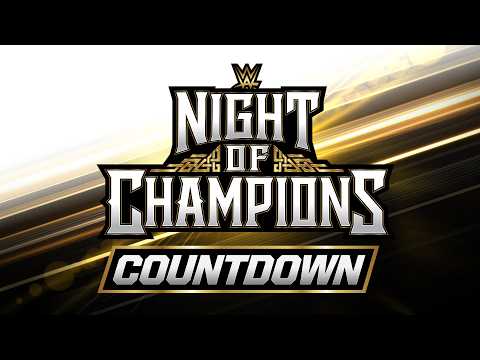 Watch: Countdown to WWE Night of Champions: June 27, 2026