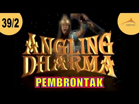 ANGLING DHARMA EPISODE 39 PART 2 PEMBRONTAKAN PANGERAN MAGORA