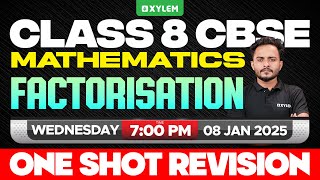 Class 8 CBSE Maths | Factorisation | One Shot Revision | Xylem Class 8 CBSE