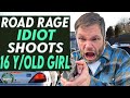 Road Rage Idiot Shoots Girl Find Out What Happens Next