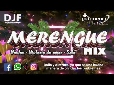 MIX Vuelve - Historia de amor - Solo [DJ FORCE] 2024 DJF