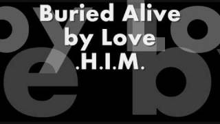 HIM - Buried Alive by Love w/lyrics