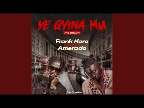 YE GYINA MU (WE STILL DEY)
