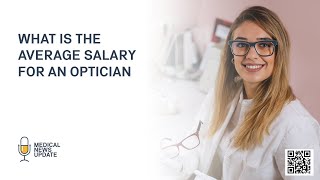 What Is The Average Salary For An Optician