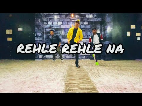REHLE REHLE NA SONG BY | HUNTERZ | DANCE CHOREOGRAPHY | RONIT SHARMA | FT. AKASH RAJ / SUNIL DAS