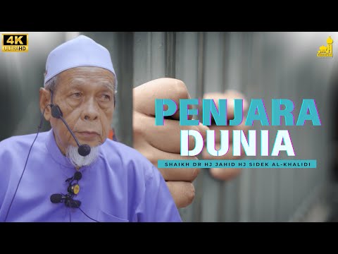 Dunia Ini Hanyalah Nikmat Penjara - Shaikh Dr Hj Jahid Hj Sidek Al-Khalidi