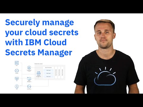 Securely manage your cloud secrets with IBM Cloud Secrets Manager