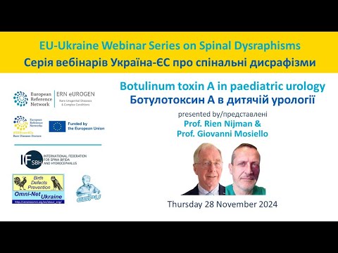 EU-Ukraine Spinal Dysraphisms Webinar 11: Botulinum toxin A in paediatric urology