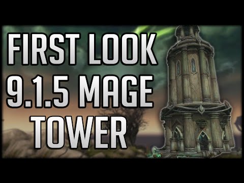 FIRST LOOK At Mage Tower In Patch 9.1.5 - Is It GOOD or BAD? | WoW Shadowlands