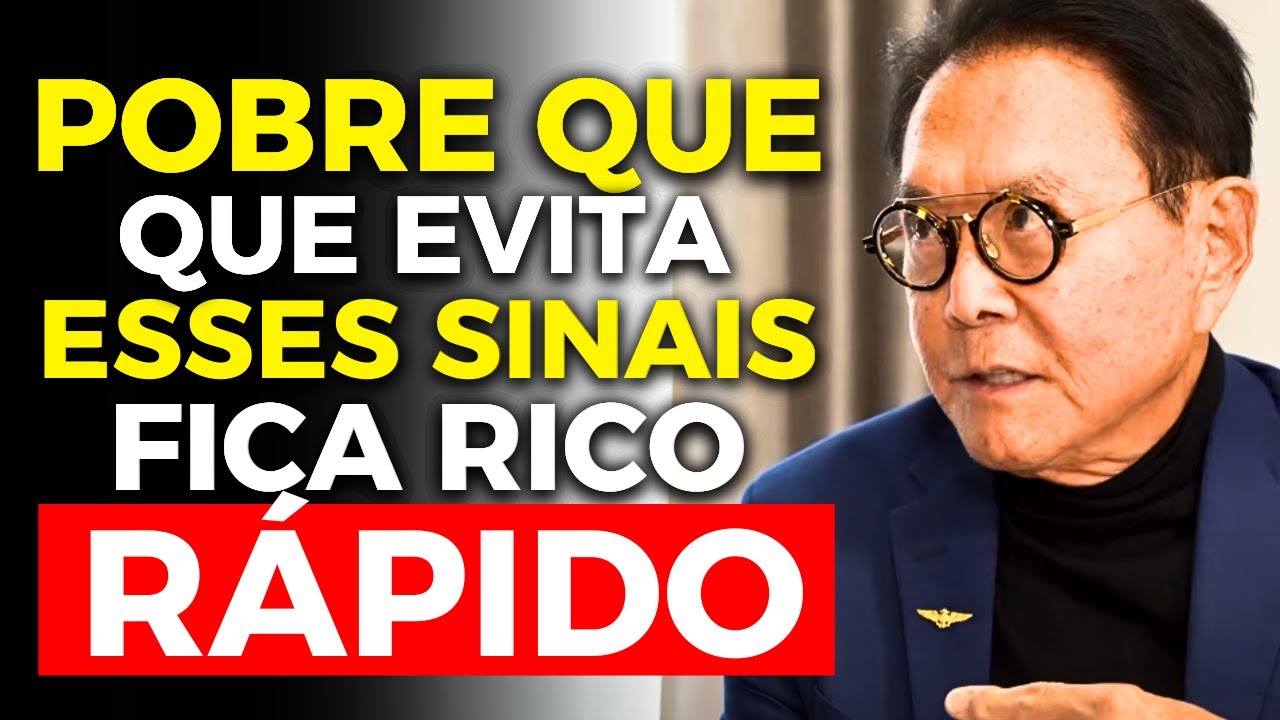 12 SINAIS QUE VOCÊ DEVE EVITAR PARA FICAR RICO - Robert Kiyosaki