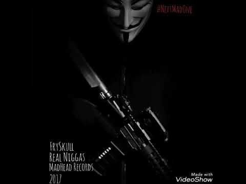 FrySkull ' Real Niggas 💯' First Day Out Instrumental - ( MadHead Records ) 2017
