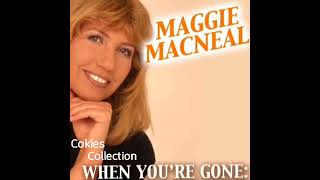 Download lagu When You're Gone - Maggie MacNeal #cokiescollection mp3