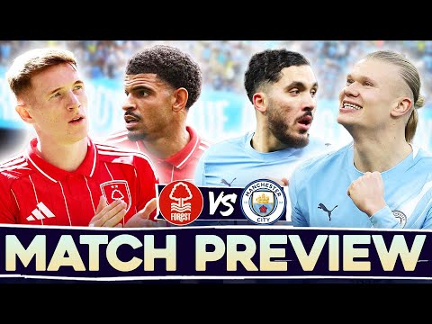 SURPRISE RODRI RETURN? | NOTTINGHAM FOREST vs MANCHESTER CITY | MATCH PREVIEW