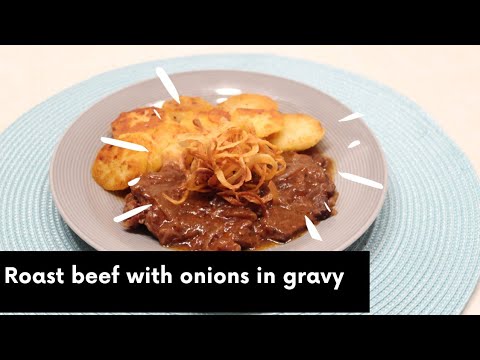 Roast Beef with Onions in gravy I Zwiebelrostbraten I Chef Garry