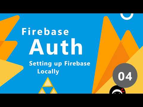 Firebase Authentication Tutorial 4 Setting up Firebase Locally
