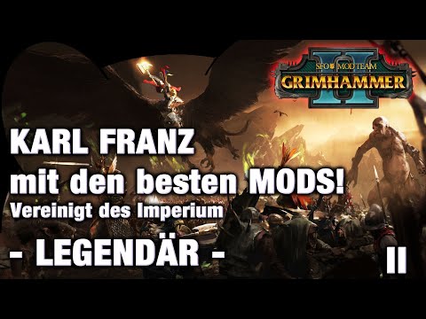 KARL FRANZ mit den BESTEN MODS! 2 LEGENDÄRE KAMPAGNE GEGEN DAS CHAOS - Total War: Grimhammer 2