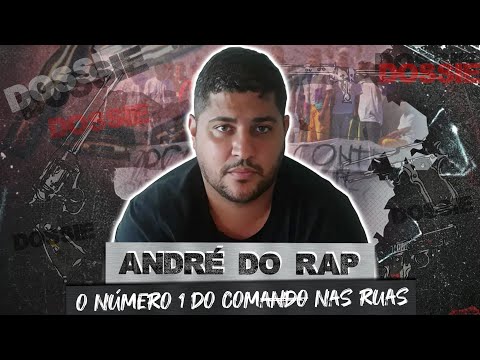THE STORY OF ANDRÉ DO RAP: THE CHIEF OF LOGISTICS OF THE P*C*C