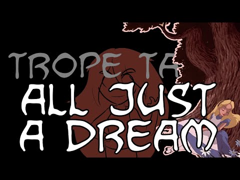 Trope Talk: All A Dream