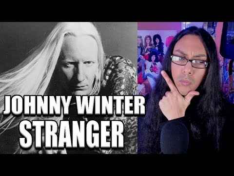 Johnny Winter Stranger Reaction