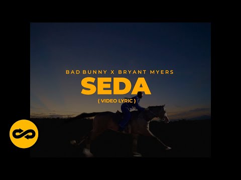 Bad Bunny ft. Bryant Myers - Seda (Letra/Lyrics) | nadie sabe lo que va a pasar mañana