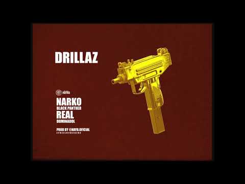 Narko Black Panther - DRILLAZ ft Real Dominadol (Prod by Nay.B)