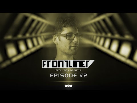 Frontliner | Evolution Of Style: Episode #002