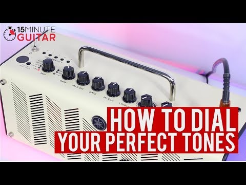 Yamaha THR10 - How To Dial In Your Perfect Tones