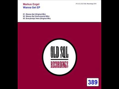 Markus Engel - Wanna Get (Original Mix)