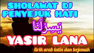 Download lagu Dj Sholawat Terbaru Full Bass | YASIR LANA | Lirik Arab Latin dan Terjemah mp3 Download lagu Dj Sholawat Terbaru Full Bass | YASIR LANA | Lirik Arab Latin dan Terjemah mp3