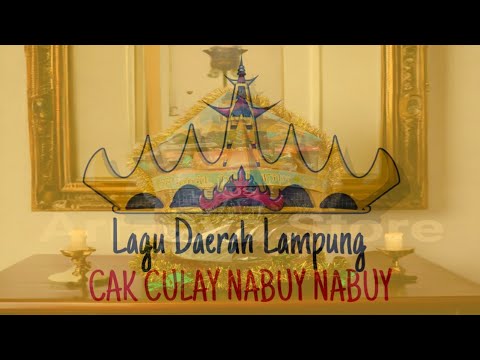 Lagu Daerah Lampung - Cak Culay Nabuy Nabuy (Lirik)