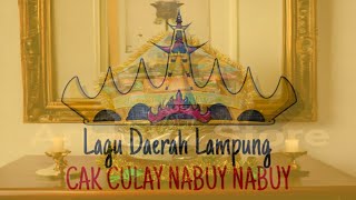 Download lagu Lagu Daerah Lampung - Cak Culay Nabuy Nabuy (Lirik) mp3