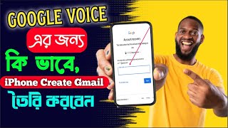iphone create gmail account for google voice number