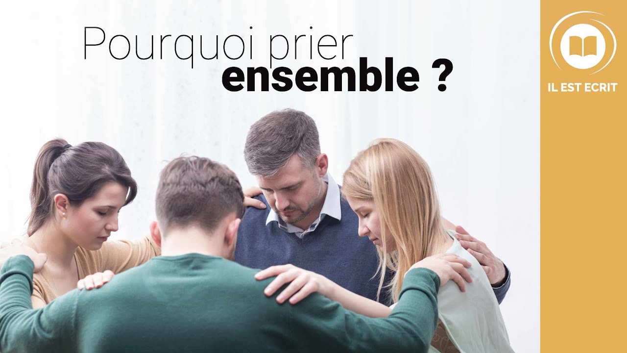 Pourquoi prier ensemble ?