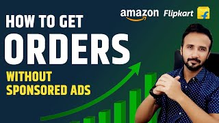 ✅ Generate SALES on Amazon & Flipkart without Sponsored Ads or Paid Advertisement 🔥