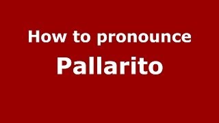 How to pronounce Pallarito