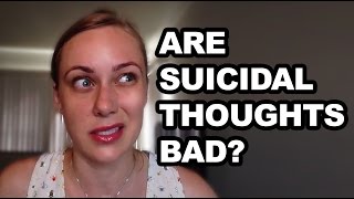 Are suicidal thoughts bad? Website/YouTube Wednesday! #KatiFAQ