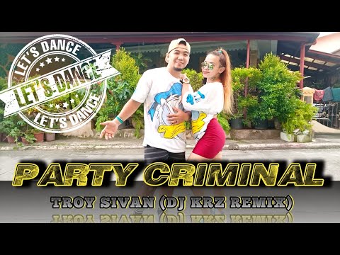 PARTY CRIMINAL by MR. Killa x King Bubba FM | ZUMBA | DANCE FITNESS | Ernest and Joan