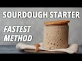 The Fastest and Easiest Sourdough Starter Recipe