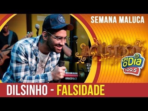 Dilsinho - Falsidade (Especial Semana Maluca 2018)