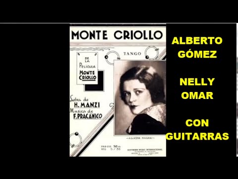 ALBERTO GÓMEZ  - NELLY OMAR  -  MONTE CRIOLLO -   TANGO