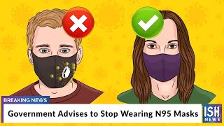 Government Advises to Stop Wearing N95 Masks