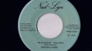 Bob Williams - I'm Alright - Modern Soul Classics