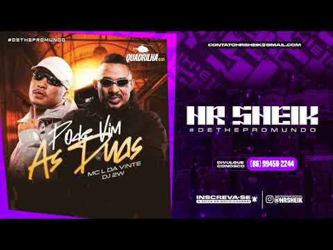 MC L DA VINTE - PODE VIM AS DUAS ( DJ 2W )