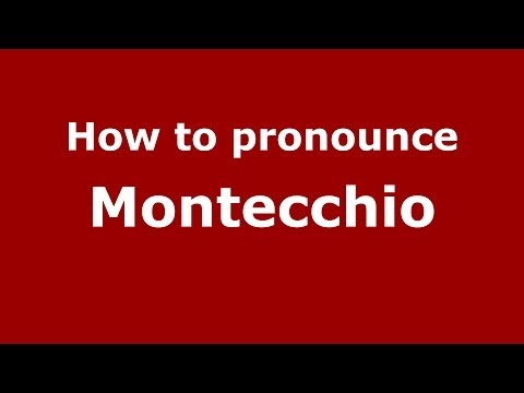 How to pronounce Montecchio (Italian/Italy) - PronounceNames.com